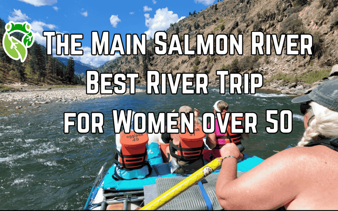 Rafting trips for women over 50