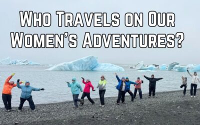 Who Travels on Our Women’s Adventures?
